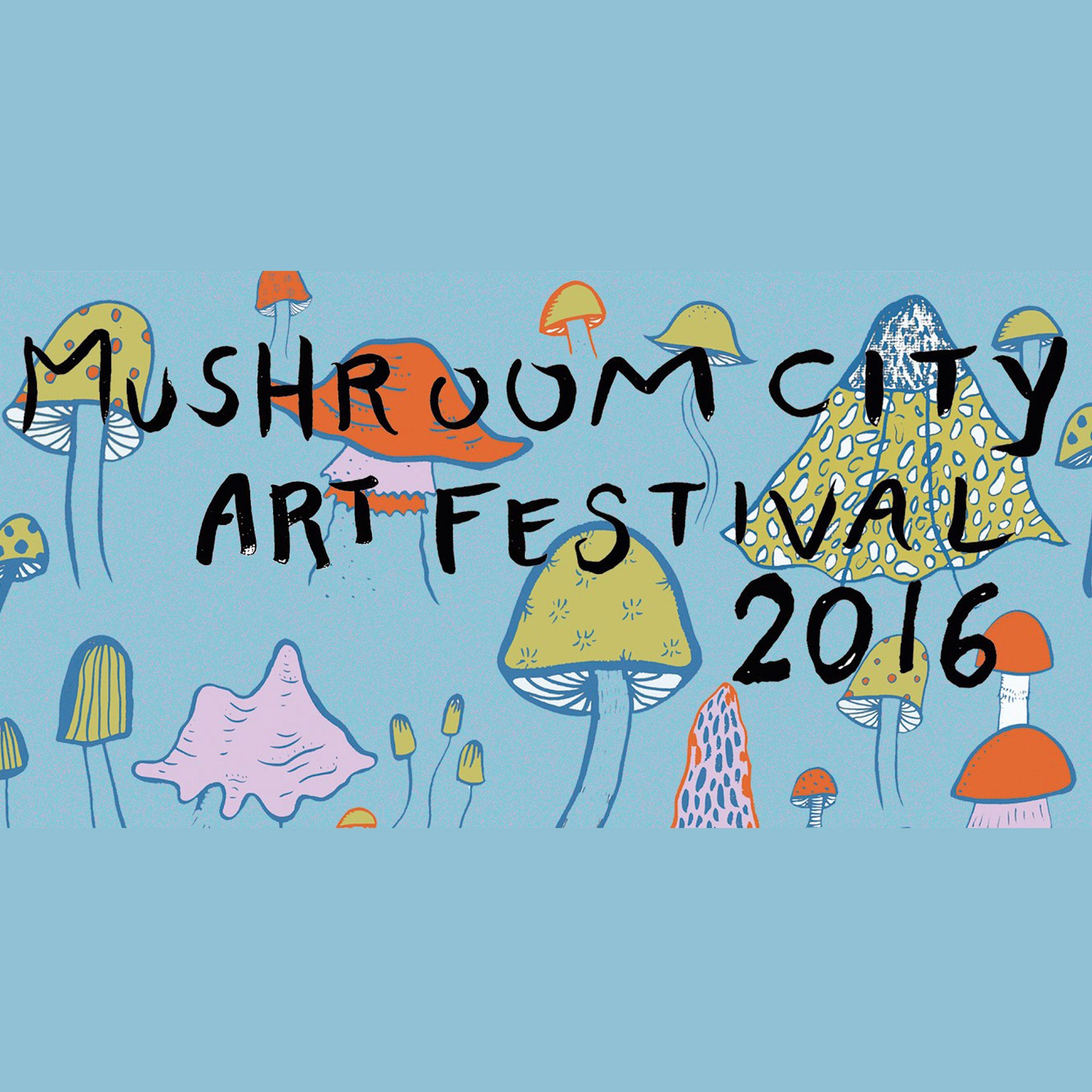 Mushroom City Art Festival